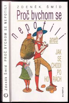 Proč bychom se nepotili, aneb, Jak se chodí po horách