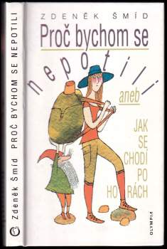 Proč bychom se nepotili, aneb, Jak se chodí po horách