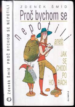 Proč bychom se nepotili, aneb, Jak se chodí po horách