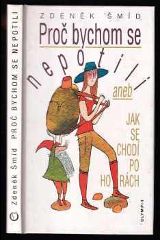 Proč bychom se nepotili, aneb, Jak se chodí po horách