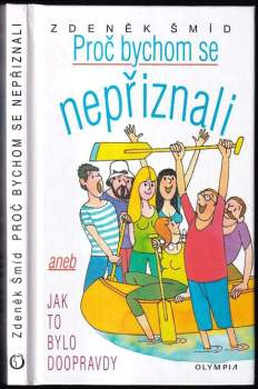 Proč bychom se nepřiznali, aneb, Jak to bylo doopravdy