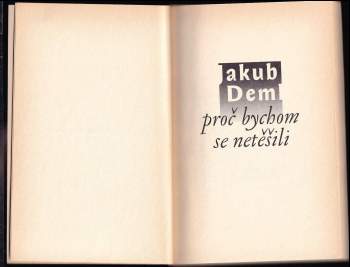 Jakub Deml: Proč bychom se netěšili