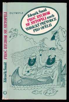 Proč bychom se netopili, aneb, Vodácký průvodce pro Ofélii