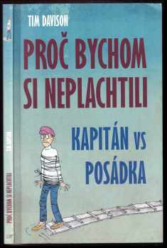 Tim Davison: Proč bychom si neplachtili