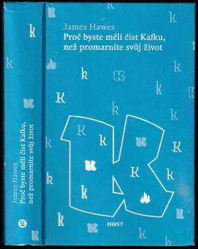 Proč byste měli číst Kafku, než promarníte svůj život
