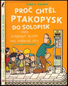 Proč chtěl ptakopysk do Solopisk, aneb, Vybraná slova pro vybíravé děti