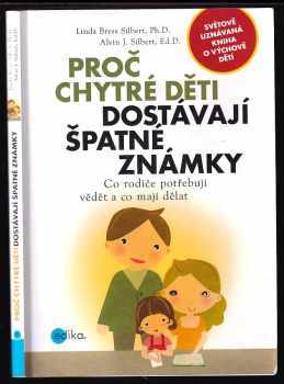 Linda Bress Silbert: Proč chytré děti dostávají špatné známky