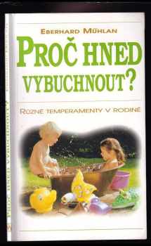 Proč hned vybuchnout?