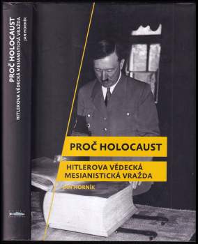 Jan Horník: Proč holocaust