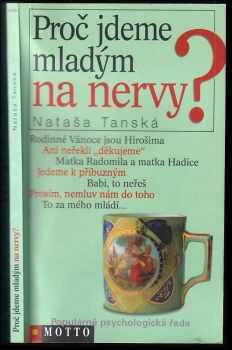 Nataša Tanská: Proč jdeme mladým na nervy?