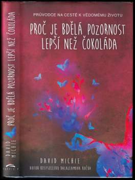 Proč je bdělá pozornost lepší než čokoláda