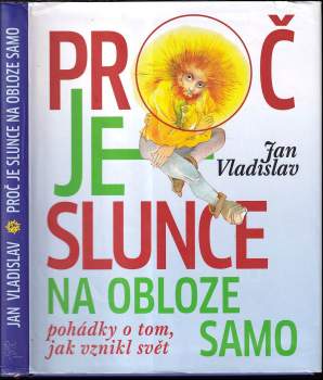 Jan Vladislav: Proč je slunce na obloze samo