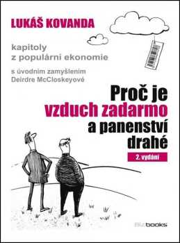 Lukáš Kovanda: Proč je vzduch zadarmo a panenství drahé