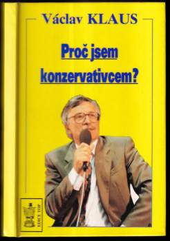 Proč jsem konzervativcem? PODPIS VÁCLAV KLAUS