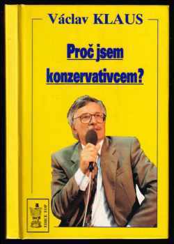 Proč jsem konzervativcem? - Václav Klaus (1992, Top Agency) - ID: 497252