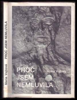 Mária Vojtová: Proč jsem nemluvila