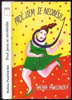 Halina Pawlowská: Proč jsem se neoběsila