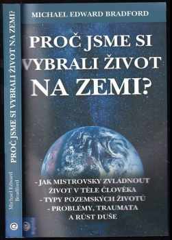 Proč jsme si vybrali život na zemi?