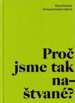 Šárka Homfray: Proč jsme tak naštvané?