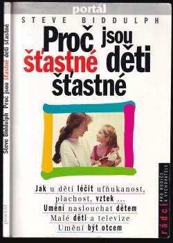 Steve Biddulph: Proč jsou šťastné děti šťastné