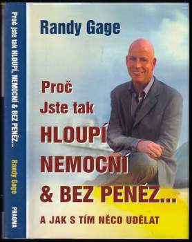 Proč jste tak hloupí, nemocní & bez peněz-- a jak s tím něco udělat