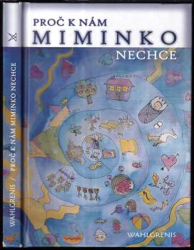 Wahlgrenis: Proč k nám miminko nechce