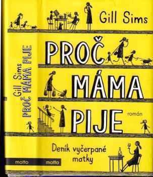 Gill Sims: Proč máma pije