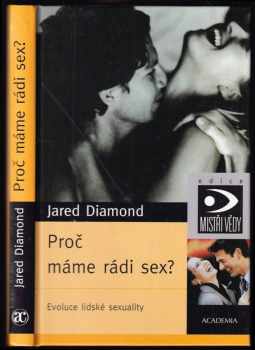 Proč máme rádi sex? - evoluce lidské sexuality - Jared M Diamond (2003, Academia) - ID: 511723
