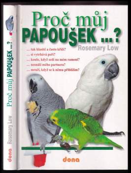 Rosemary Low: Proč můj papoušek...?