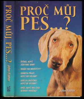 Proč můj pes--?