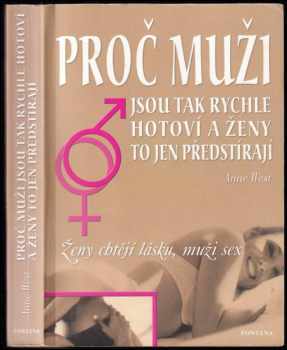 Anne West: Proč muži jsou tak rychle hotoví a ženy to jen předstírají