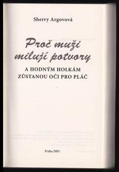 Sherry Argov: Proč muži milují potvory a hodným holkám zůstanou oči pro pláč