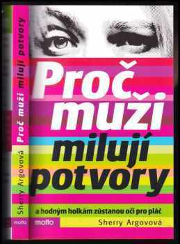 Proč muži milují potvory a hodným holkám zůstanou oči pro pláč