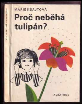 Proč neběhá tulipán?