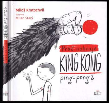 Miloš Kratochvíl: Proč nehraje King Kong ping-pong?