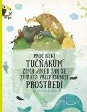 Proč není tučňákům zima, aneb, Jak se zvířata přizpůsobují prostředí