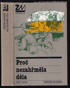 Proč nezahřměla děla - František Nesvadba (1986, Naše vojsko) - ID: 623844