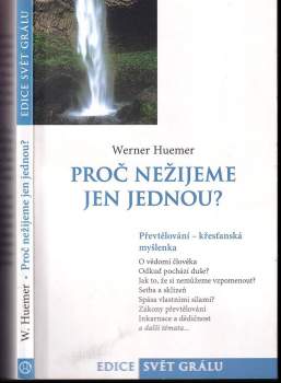 Werner Huemer: Proč nežijeme jen jednou?
