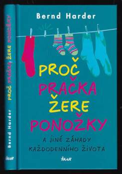 Proč pračka žere ponožky a jiné záhady každodenního života