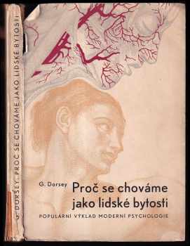 George A Dorsey: Proč se chováme jako lidské bytosti - populární výklad behaviourismu