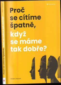Anders Hansen: Proč se cítíme špatně, když se máme tak dobře?