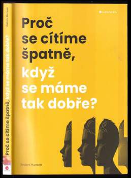 Anders Hansen: Proč se cítíme špatně, když se máme tak dobře?