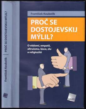 Frantisek Koukolík: Proč se Dostojevskij mýlil?