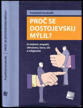 Frantisek Koukolík: Proč se Dostojevskij mýlil?