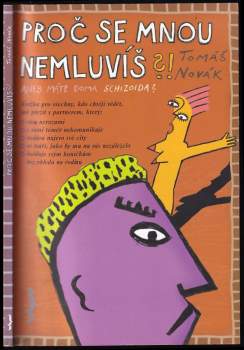 Proč se mnou nemluvíš?, aneb, Máte doma schizoida?