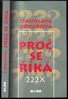 Stanislava Kovářová: Proč se říká 222x