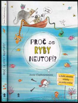 Anna Claybourne: Proč se ryby neutopí?