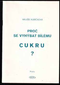 Miluše Kubíčková: Proč se vyhýbat bílému cukru?