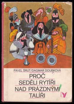 Proč seděli rytíři nad prázdnými talíři