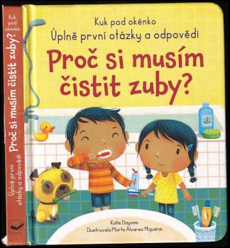Katie Daynes: Proč si musím čistit zuby?